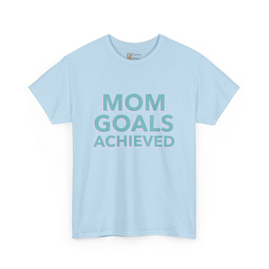 Mom Goals Achieved Tee