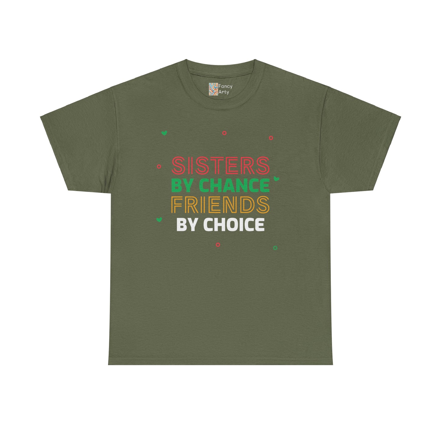 Sisters By Chance Friends By Choice Tee Gift for Sisters