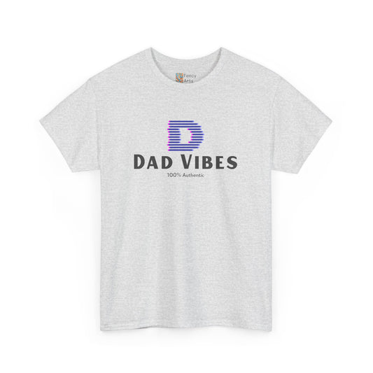 Dad Vibes 100% Authentic Cotton Tee