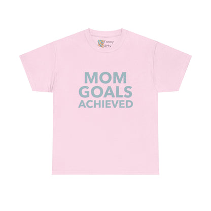Mom Goals Achieved Tee